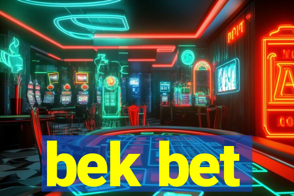 bek bet